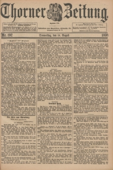 Thorner Zeitung : Begründet 1760. 1898, Nr. 192 (18 August) + dod.