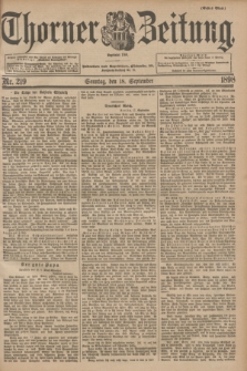 Thorner Zeitung : Begründet 1760. 1898, Nr. 219 (18 September) - Erstes Blatt