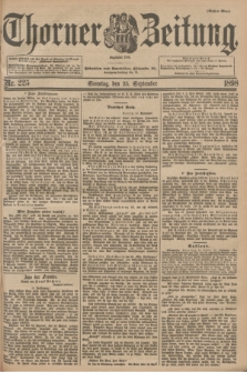 Thorner Zeitung : Begründet 1760. 1898, Nr. 225 (25 September) - Erstes Blatt