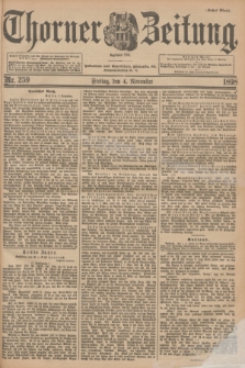 Thorner Zeitung : Begründet 1760. 1898, Nr. 259 (4 November) - Erstes Blatt