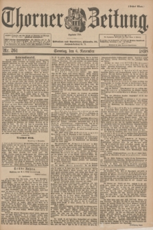 Thorner Zeitung : Begründet 1760. 1898, Nr. 261 (6 November) - Erstes Blatt