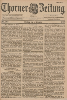 Thorner Zeitung : Begründet 1760. 1898, Nr. 262 (8 November) - Erstes Blatt