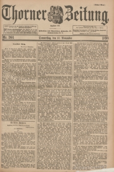 Thorner Zeitung : Begründet 1760. 1898, Nr. 264 (10 November) - Erstes Blatt