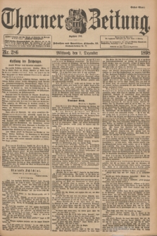Thorner Zeitung : Begründet 1760. 1898, Nr. 286 (7 Dezember) - Erstes Blatt