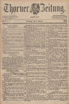 Thorner Zeitung : Begründet 1760. 1887, Nr. 7 (9 Januar)