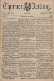 Thorner Zeitung : Begründet 1760. 1887, Nr. 11 (14 Januar)