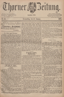 Thorner Zeitung : Begründet 1760. 1887, Nr. 22 (27 Januar)