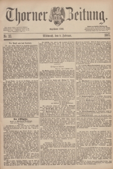 Thorner Zeitung : Begründet 1760. 1887, Nr. 33 (9 Februar)