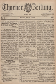 Thorner Zeitung : Begründet 1760. 1887, Nr. 45 (23 Februar)
