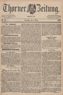 Thorner Zeitung : Begründet 1760. 1887, Nr. 50 (1 März)
