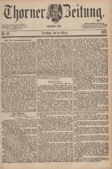 Thorner Zeitung : Begründet 1760. 1887, Nr. 62 (15 März)