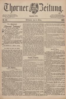 Thorner Zeitung : Begründet 1760. 1887, Nr. 63 (16 März)