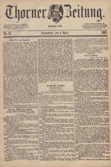 Thorner Zeitung : Begründet 1760. 1887, Nr. 78 (2 April)
