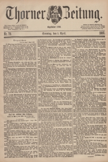 Thorner Zeitung : Begründet 1760. 1887, Nr. 79 (3 April) + dod.