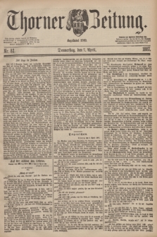 Thorner Zeitung : Begründet 1760. 1887, Nr. 82 (7 April)