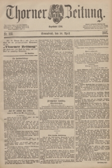 Thorner Zeitung : Begründet 1760. 1887, Nr. 100 (30 April)