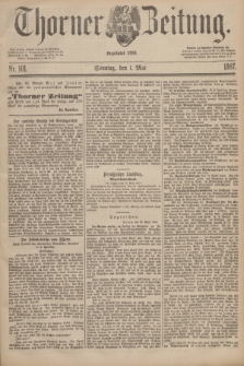 Thorner Zeitung : Begründet 1760. 1887, Nr. 101 (1 Mai) + dod.