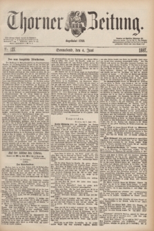 Thorner Zeitung : Begründet 1760. 1887, Nr. 127 (4 Juni)