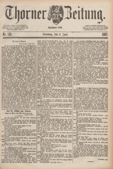 Thorner Zeitung : Begründet 1760. 1887, Nr. 128 (5 Juni)