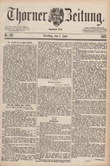 Thorner Zeitung : Begründet 1760. 1887, Nr. 129 (7 Juni)