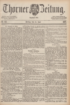 Thorner Zeitung : Begründet 1760. 1887, Nr. 132 (10 Juni)