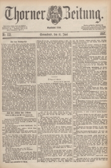 Thorner Zeitung : Begründet 1760. 1887, Nr. 133 (11 Juni)