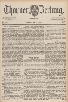 Thorner Zeitung : Begründet 1760. 1887, Nr. 136 (15 Juni)