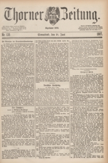 Thorner Zeitung : Begründet 1760. 1887, Nr. 139 (18 Juni)