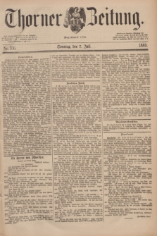 Thorner Zeitung : Begründet 1760. 1889, Nr. 156 (7 Juli)