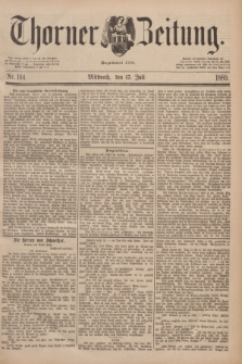 Thorner Zeitung : Begründet 1760. 1889, Nr. 164 (17 Juli)