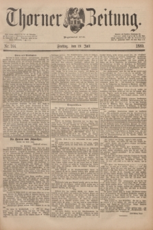Thorner Zeitung : Begründet 1760. 1889, Nr. 166 (19 Juli)