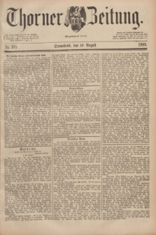 Thorner Zeitung : Begründet 1760. 1889, Nr. 185 (10 August)