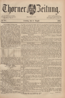 Thorner Zeitung : Begründet 1760. 1889, Nr. 192 (18 August)