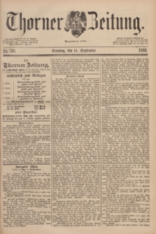 Thorner Zeitung : Begründet 1760. 1889, Nr. 216 (15 September) + dod.