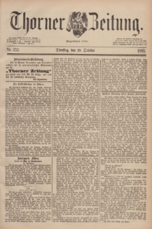 Thorner Zeitung : Begründet 1760. 1889, Nr. 253 (29 October)