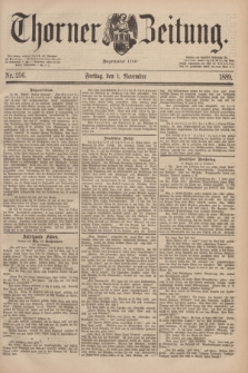 Thorner Zeitung : Begründet 1760. 1889, Nr. 256 (1 November)