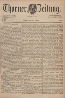 Thorner Zeitung : Begründet 1760. 1890, Nr. 17 (21 Januar)