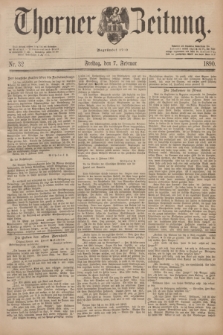 Thorner Zeitung : Begründet 1760. 1890, Nr. 32 (7 Februar)
