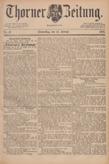 Thorner Zeitung : Begründet 1760. 1890, Nr. 49 (27 Februar)