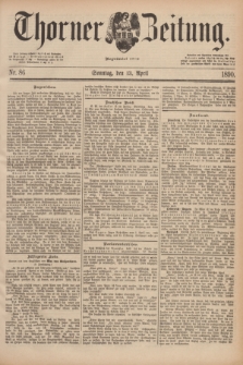 Thorner Zeitung : Begründet 1760. 1890, Nr. 86 (13 April) + dod.