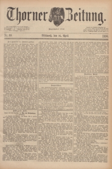 Thorner Zeitung : Begründet 1760. 1890, Nr. 88 (16 April)