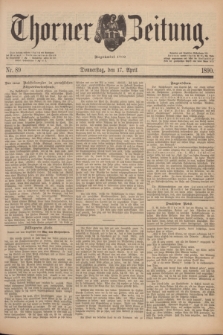 Thorner Zeitung : Begründet 1760. 1890, Nr. 89 (17 April)