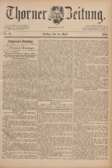 Thorner Zeitung : Begründet 1760. 1890, Nr. 96 (25 April)