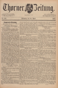 Thorner Zeitung : Begründet 1760. 1890, Nr. 100 (30 April)