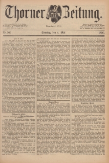 Thorner Zeitung : Begründet 1760. 1890, Nr. 103 (4 Mai) + dod.