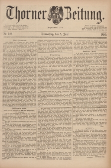 Thorner Zeitung : Begründet 1760. 1890, Nr. 128 (5 Juni)