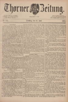 Thorner Zeitung : Begründet 1760. 1890, Nr. 132 (10 Juni)