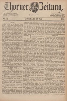 Thorner Zeitung : Begründet 1760. 1890, Nr. 134 (12 Juni)