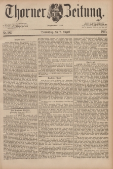Thorner Zeitung : Begründet 1760. 1890, Nr. 182 (7 August)