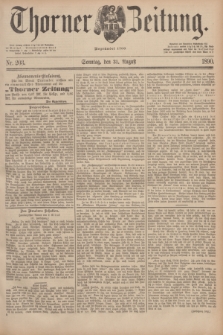 Thorner Zeitung : Begründet 1760. 1890, Nr. 203 (31 August) + dod.